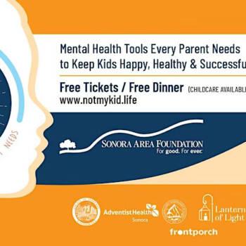 Not My Kid Mental Health Tools for Parents. April 26, 2023. Free Tickets, Free Dinner. At Sonora Sierra Bible Church