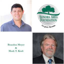 Brandon Meyer and Mark T. Kraft along with Sonora Area Foundation logo.